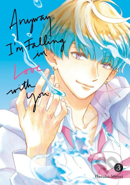 Anyway, I'm Falling In Love With You 3 - Haruka Mitsui