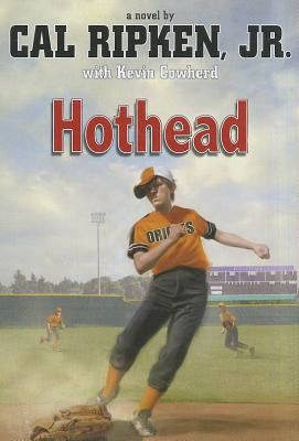 Cal Ripken, Jr.'s All-Stars Hothead (Ripken Cal)(Paperback)