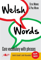 Welsh Words - Geirfa Graidd, Lefel Mynediad (Gogledd Cymru/North Wales) (Morris Steve)(Paperback / softback)