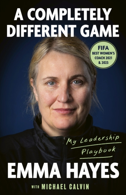 Completely Different Game - My Leadership Playbook (Hayes Emma)(Pevná vazba)