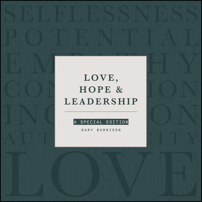 Love, Hope, & Leadership: A Special Edition (Burnison Gary)(Pevná vazba)