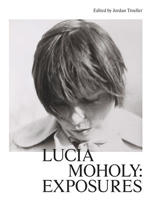 Lucia Moholy: Exposures (Moholy Lucia)(Pevná vazba)