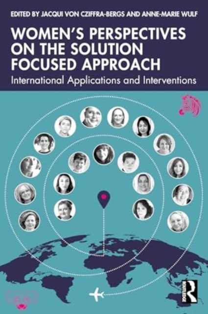 Women's Perspectives on the Solution Focused Approach: International Applications and Interventions (Von Cziffra-Bergs Jacqui)(Paperback)