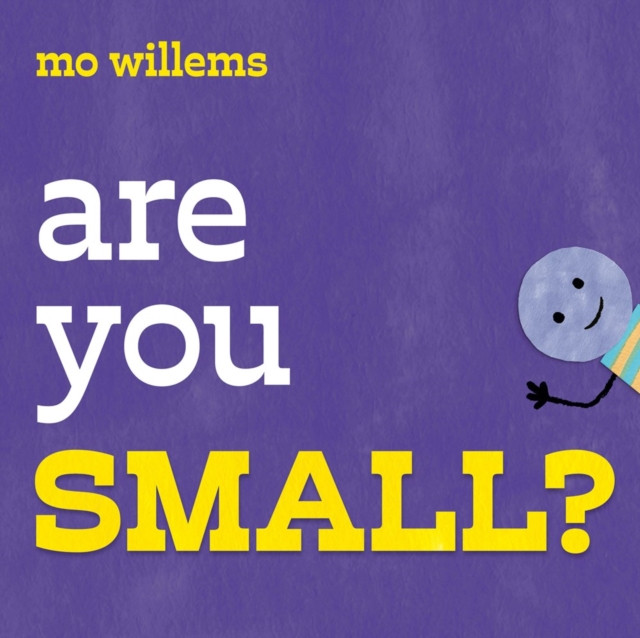 Are You Small? (Willems Mo)(Paperback / softback)