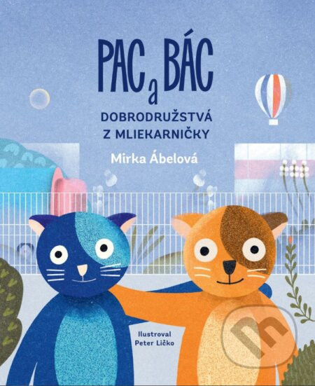 Pac a Bác - Miroslava Ábelová, Peter Ličko (ilustrátor)