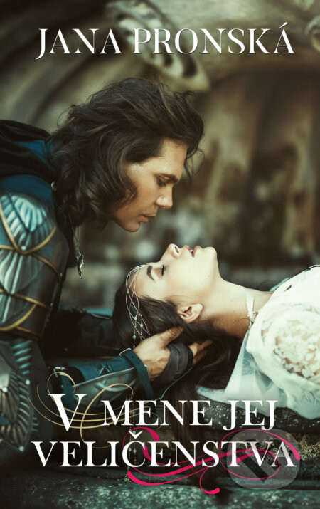 V mene jej veličenstva - Jana Pronská