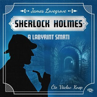 Fantastický Sherlock Holmes 5  - Labyrint smrti (CD) - George Mann