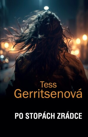 Po stopách zrádce - Tess Gerritsen - e-kniha