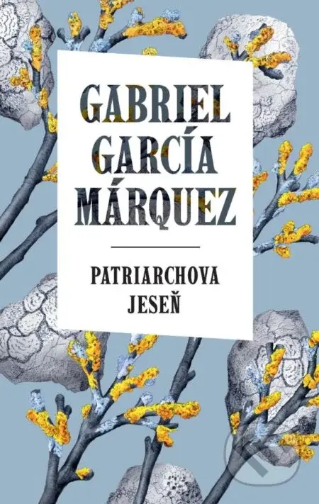 Patriarchova jeseň - Gabriel García Márquez