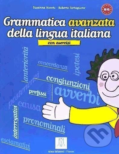 Grammatica Avanzata della Lingua Italiana+Esercizi - Susanna Nocchi,Roberto Tartaglione