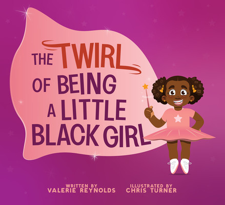 The Twirl of Being a Little Black Girl (Reynolds Valerie)(Pevná vazba)