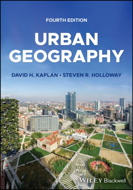 Urban Geography (Kaplan David (Department of Pathology Case Western Reserve University School of Medicine Cleveland Ohio))(Paperback / softback)