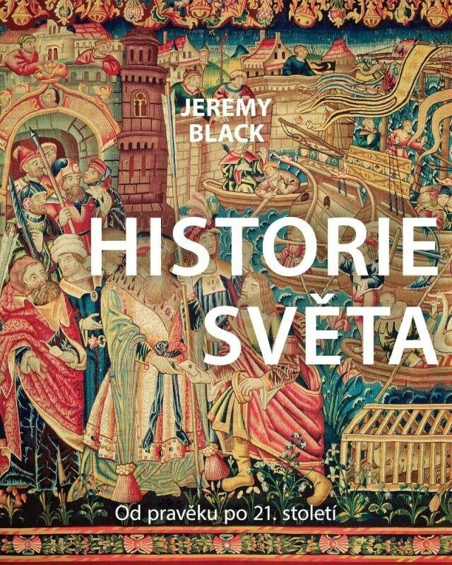 Historie světa, 2.  vydání - Jeremy Black