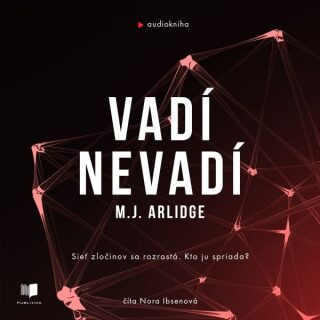 Vadí - Nevadí - M.J. Arlidge - audiokniha