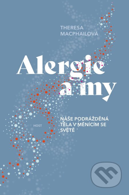 Alergie a my - Theresa MacPhail