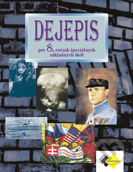 Dejepis pre 8. ročník špeciálnych základných škôl - Kvetoslava Mojtová-Bernátová