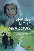 Snake in the Meadows (Kohli Ayaz)(Paperback)