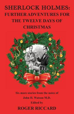 Sherlock Holmes: Further Adventures for the Twelve Days of Christmas (Riccard Roger)(Paperback)