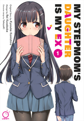 My Stepmom's Daughter Is My Ex Volume 1 (Kamishiro Kyosuke)(Paperback)