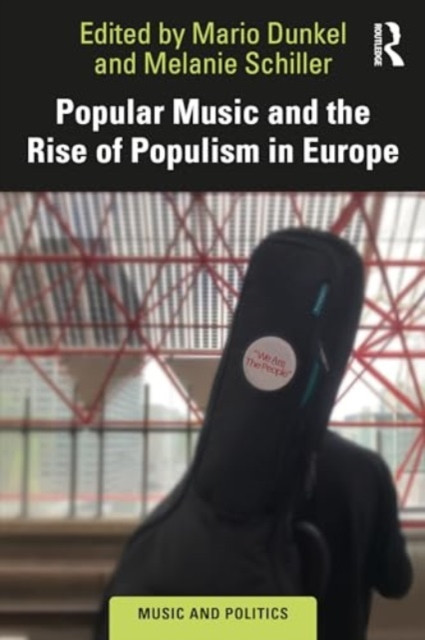 Popular Music and the Rise of Populism in Europe (Dunkel Mario)(Paperback)