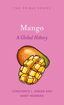 Mango: A Global History (Kirker Constance L.)(Pevná vazba)