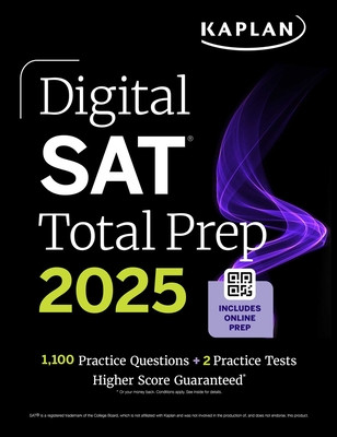 Digital SAT Total Prep 2025 with 2 Full Length Practice Tests, 1,000+ Practice Questions, and End of Chapter Quizzes (Kaplan Test Prep)(Paperback)