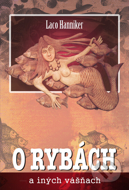 O rybách a iných vášňach - Ladislav Hanniker