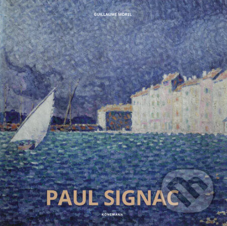 Paul Signac - Guillaume Morel