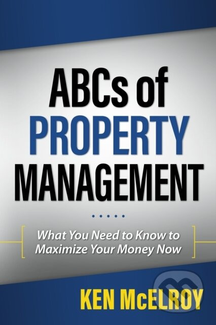 ABCs of Property Management - Ken McElroy