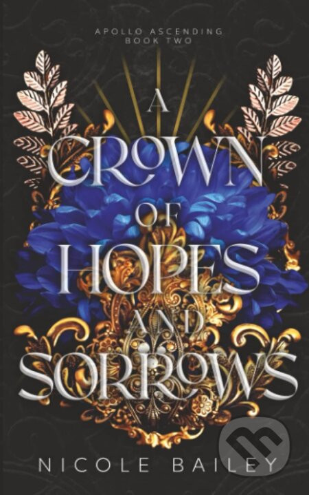A Crown of Hopes and Sorrows - Nicole Bailey