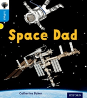 Oxford Reading Tree inFact: Oxford Level 3: Space Dad (Baker Catherine)(Paperback / softback)