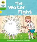 Oxford Reading Tree: Level 2: More Stories A: The Water Fight (Hunt Roderick)(Paperback / softback)