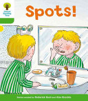 Oxford Reading Tree: Level 2: More Stories A: Spots! (Hunt Roderick)(Paperback / softback)