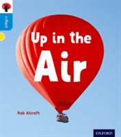 Oxford Reading Tree inFact: Oxford Level 3: Up in the Air (Alcraft Rob)(Paperback / softback)