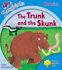Oxford Reading Tree Songbirds Phonics: Level 3: The Trunk and the Skunk (Donaldson Julia)(Paperback / softback)