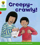 Oxford Reading Tree: Level 2: Patterned Stories: Creepy-crawly! (Hunt Roderick)(Paperback / softback)