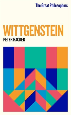The Great Philosophers: Wittgenstein (Hacker Peter)(Mass Market Paperbound)
