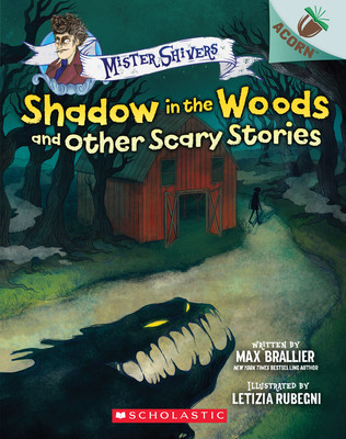 Shadow in the Woods and Other Scary Stories: An Acorn Book (Mister Shivers #2), 2 (Brallier Max)(Paperback)
