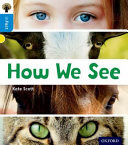 Oxford Reading Tree inFact: Oxford Level 3: How We See (Scott Kate)(Paperback / softback)