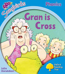 Oxford Reading Tree Songbirds Phonics: Level 3: Gran is Cross (Donaldson Julia)(Paperback / softback)