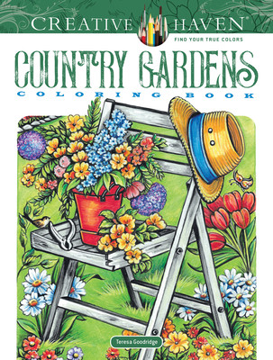 Creative Haven Country Gardens Coloring Book (Goodridge Teresa)(Paperback)
