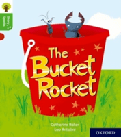 Oxford Reading Tree Story Sparks: Oxford Level 2: The Bucket Rocket (Baker Catherine)(Paperback / softback)