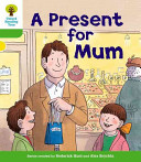 Oxford Reading Tree: Level 2: First Sentences: A Present for Mum (Hunt Roderick)(Paperback / softback)