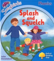 Oxford Reading Tree Songbirds Phonics: Level 3: Splash and Squelch (Donaldson Julia)(Paperback / softback)