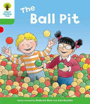 Oxford Reading Tree: Level 2: Decode and Develop: The Ball Pit (Hunt Roderick)(Paperback / softback)
