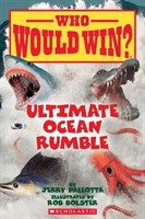 Ultimate Ocean Rumble (Who Would Win?), 14 (Pallotta Jerry)(Paperback)