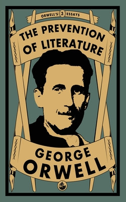 Prevention of Literature (Orwell George)(Paperback / softback)