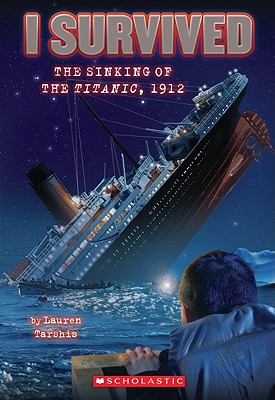 I Survived the Sinking of the Titanic, 1912 (I Survived #1), 1 (Tarshis Lauren)(Paperback)