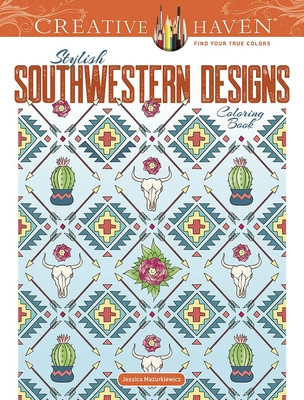 Creative Haven Stylish Southwestern Designs Coloring Book (Mazurkiewicz Jessica)(Paperback)