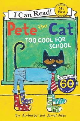 Pete the Cat: Too Cool for School (Dean James)(Paperback)